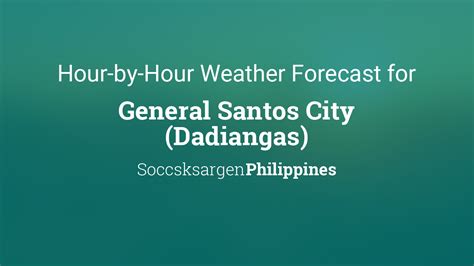 Hourly Weather Forecast for General Santos .